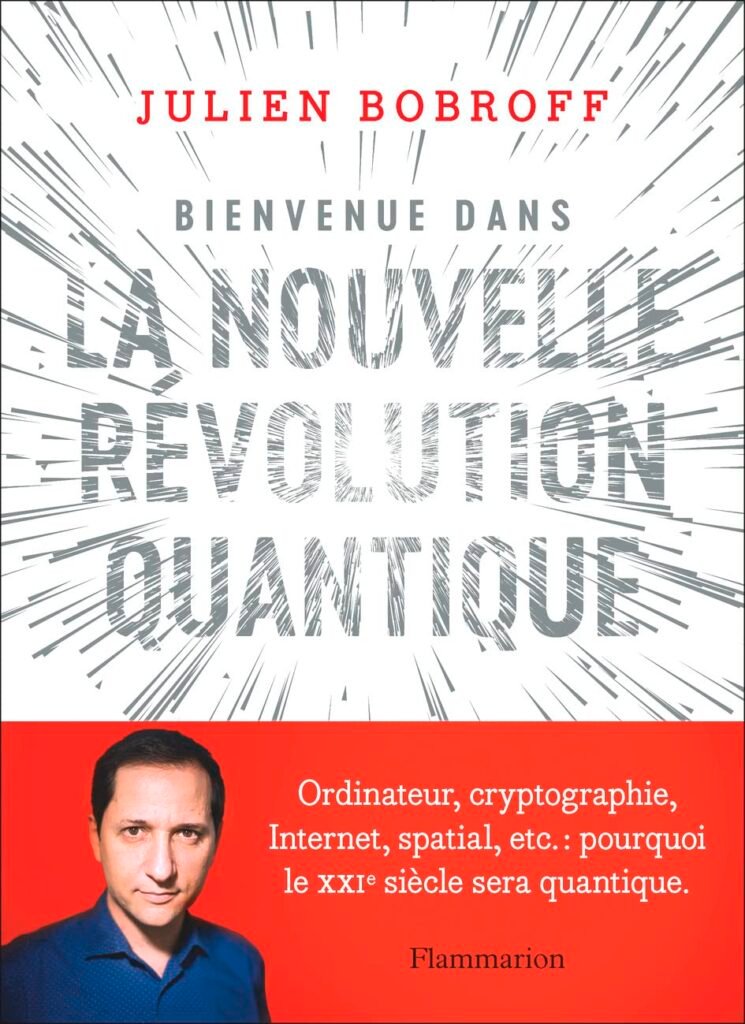 Nouvelle_revolution_quantique_Bobroff Julien Bobroff. Bienvenu dans la nouvelle révolution quantique